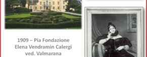1909 – Pia Fondazione Elena Vendramin Calergi ved. Valmarana in Noventa Padovana (Padova)