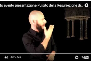 Arte, il Pulpito della Resurrezione di Donatello descritto con La Lingua dei segni